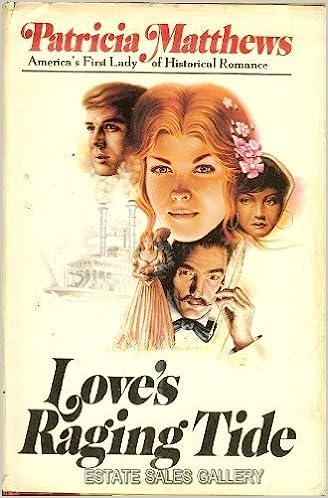 Love's Raging Tide, by author Patricia Matthews