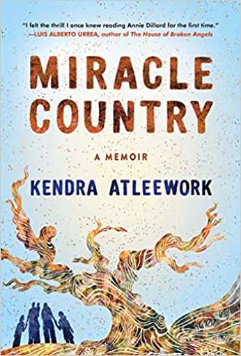Miracle Country, by author Kendra Atleework