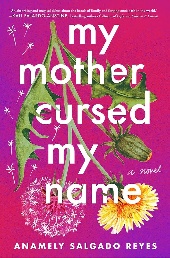 My Mother Cursed My Name, by author Anamely Salgado Reyes