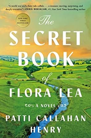 The Secret Book of Flora Lea, by author Patti Callahan Henry