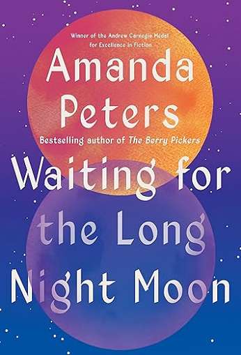 Waiting for the Long Night Moon, by author Amanda Peters